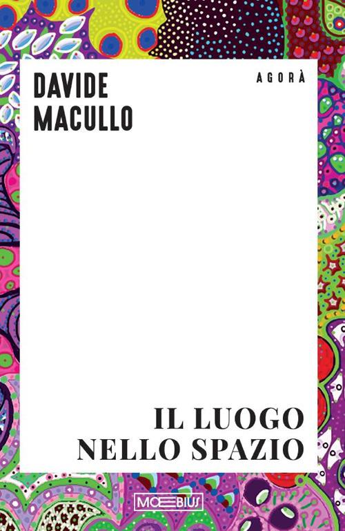 Il luogo nello spazio - Davide Macullo - copertina