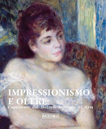 Impressionismo e oltre. Capolavori dal Detroit Institute of Arts. Ediz. illustrata - copertina