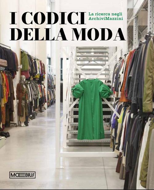 I codici della moda. La ricerca negli ArchiviMazzini - copertina