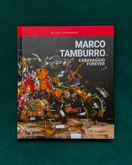 Marco Tamburro. Caravaggio forever - 2