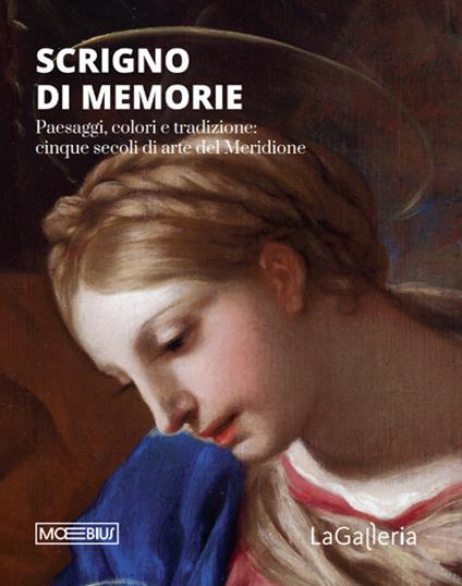Scrigno di memorie. Paesaggi, colori e tradizione: cinque secoli di arte del Meridione - copertina