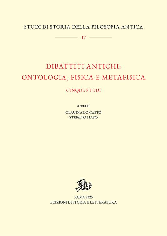 Dibattiti antichi: ontologia, fisica e metafisica. Cinque studi - copertina