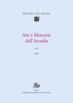 Atti e memorie dell'Arcadia. Vol. 14/1