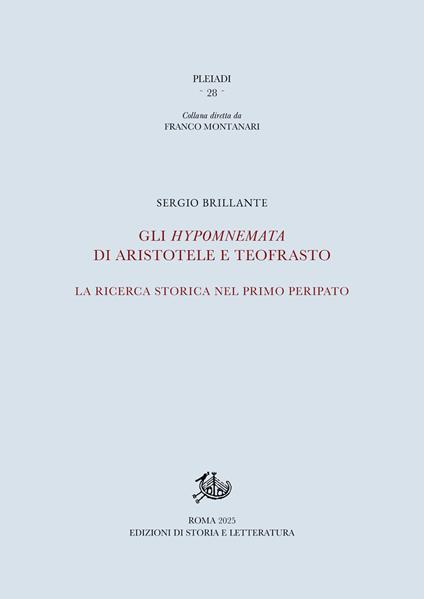 Gli Hypomnemata di Aristotele e Teofrasto. La ricerca storica nel primo Peripato - Sergio Brillante - copertina