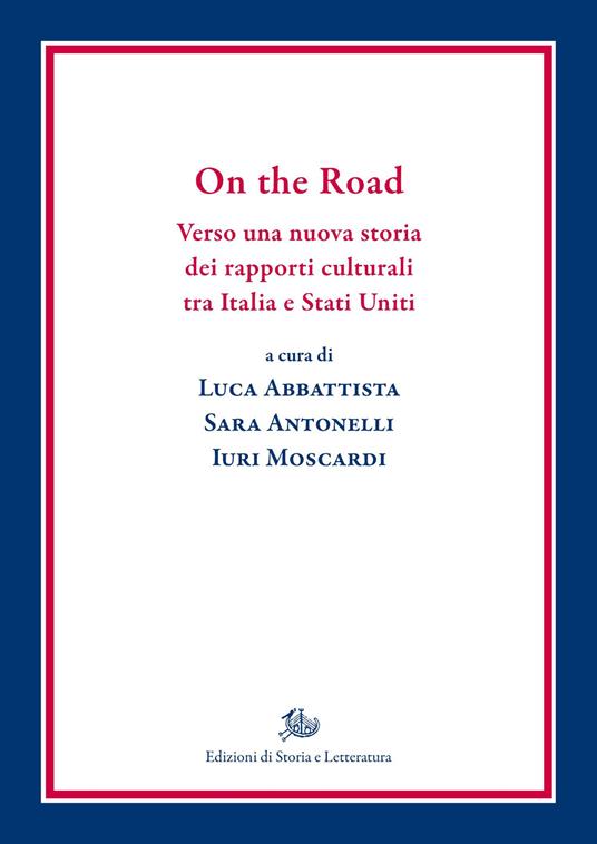 On the Road. Verso una nuova storia dei rapporti culturali tra Italia e Stati Uniti - copertina