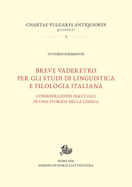 Breve vaderetro per gli studi di linguistica e filologia italiana. Considerazioni inattuali di uno storico della lingua - Vittorio Formentin - copertina