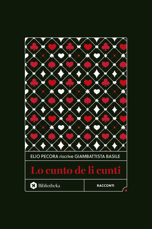 Lo cunto de li cunti - Elio Pecora,Giambattista Basile - copertina