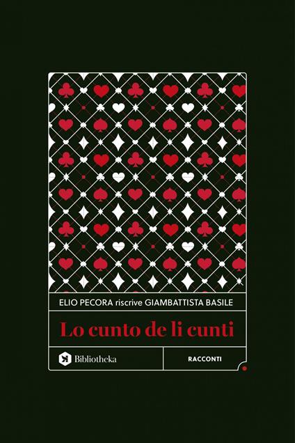 Lo cunto de li cunti - Giambattista Basile,Elio Pecora - ebook