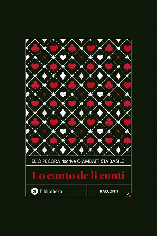Lo cunto de li cunti - Giambattista Basile,Elio Pecora - ebook