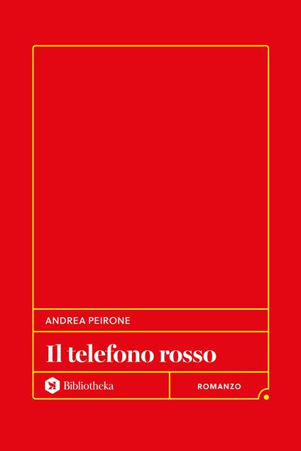 Il telefono rosso - Andrea Peirone - ebook