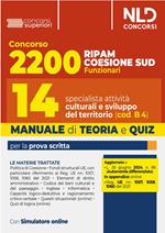 Concorso 2200 Ripam Coesione Sud. Manuale con teoria e quiz per 14 specialisti in attività culturali e sviluppo del territorio per le Regioni, le Città Metropolitane e gli Enti locali (cod. B.4.). Con software di simulazione