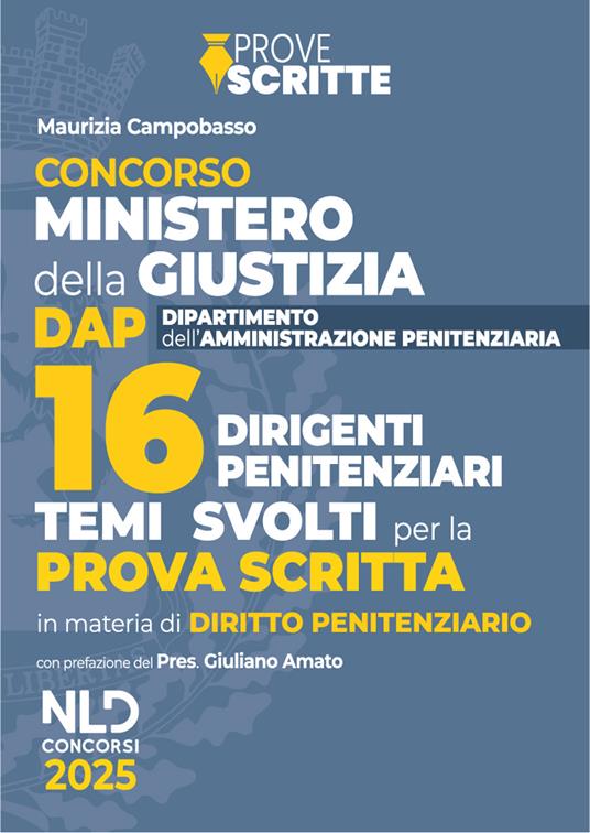 Concorso 16 Dirigenti Amministrazione Penitenziaria. Manuale per la prova scritta con temi di diritto penitenziario. Con espansione online - copertina
