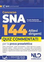 Concorso 144 SNA allievi dirigenti. Quiz commentati per la prova preselettiva. Con espansione online