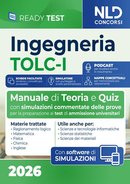 Test Ingegneria TOLC-I. Manuale di teoria e quiz per la preparazione ai test di ammissione universitari per le facoltà di Ingegneria. Con software di simulazione - copertina
