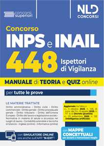 Libro Concorso 448 INPS Ispettori di Vigilanza INPS-INAIL. Manuale per la preparazione a tutte le prove di concorso con teoria e quiz. Con espansione online 