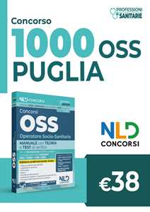 Libro Concorso OSS Puglia. Manuale per la preparazione ai concorsi e ai corsi di preparazione, con teoria e test e approfondimenti. Nuova ediz. 