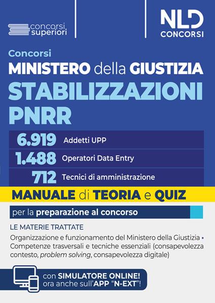 Concorso Ministero della Giustizia Stabilizzazioni PNRR per 6.919 addetti all'Ufficio per il processo, n. 1.488 operatori di Data Entry e n. 712 tecnici di amministrazione. Manuale di teoria e quiz per la procedura selettiva 2026. Con simulatore online - copertina