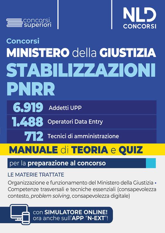 Concorso Ministero della Giustizia Stabilizzazioni PNRR per 6.919 addetti all'Ufficio per il processo, n. 1.488 operatori di Data Entry e n. 712 tecnici di amministrazione. Manuale di teoria e quiz per la procedura selettiva 2026. Con simulatore online - copertina