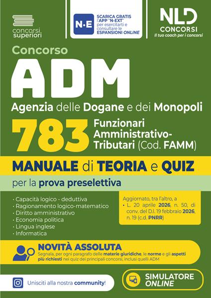 Concorso ADM Agenzia delle Dogane e dei Monopoli 783 funzionari Amministrativo-Tributari. Manuale di teoria e quiz per la prova preselettiva 2026. Nuova ediz. - copertina