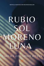 Rubio sol moreno luna