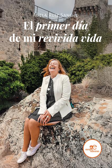 El primer día de mi revivida vida - Adela Ruiz Sancho - copertina