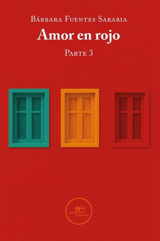Amor en rojo. Parte 3 - Bárbara Fuentes Sarabia - copertina
