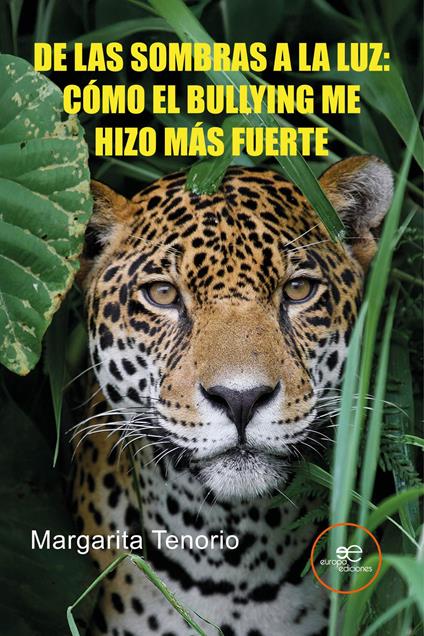 De las sombras a la luz: cómo el bullying me hizo más fuerte - Margarita Tenorio - copertina