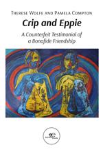 Crip and Eppie. A counterfeit testimonial of a bonafide friendship