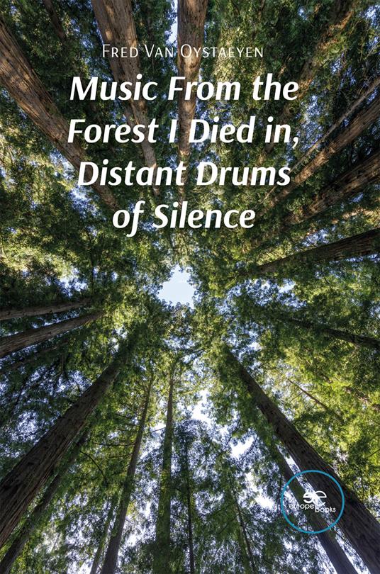 Music from the forest I died in, distant drums of silence - Fred Van Oystaeyen - copertina