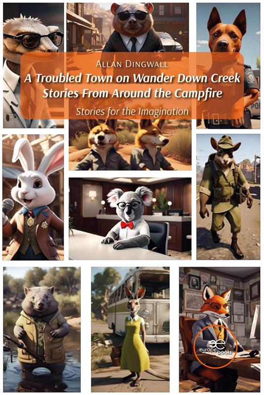 A troubled town on Wander Down Creek. Stories from around the campfire - Allan Dingwall - copertina