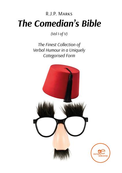 The comedian’s Bible. The finest collection of verbal humour in a uniquely categorised form. Vol. 1 - R.J.P. Marks - copertina