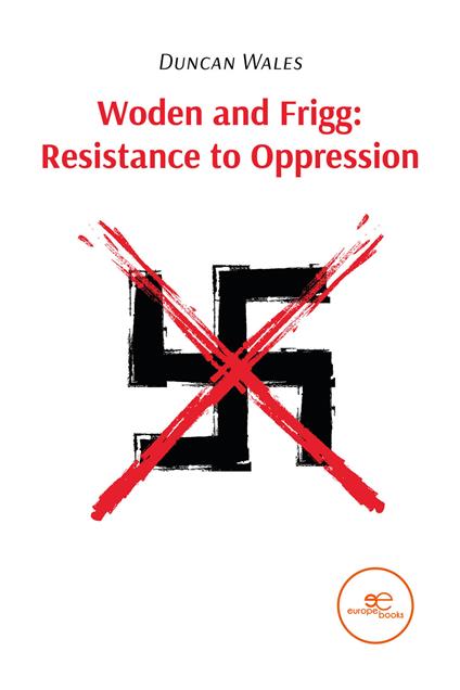 Woden and Frigg: resistance to oppression - Duncan Wales - copertina