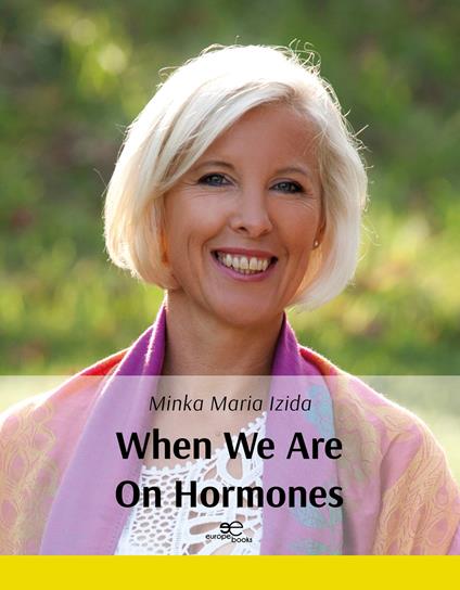 When we are on hormones - Minka Maria Izida - copertina