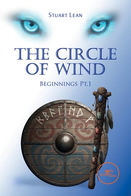 The circle of wind. Beginnings. Vol. 1 - Stuart Lean - copertina