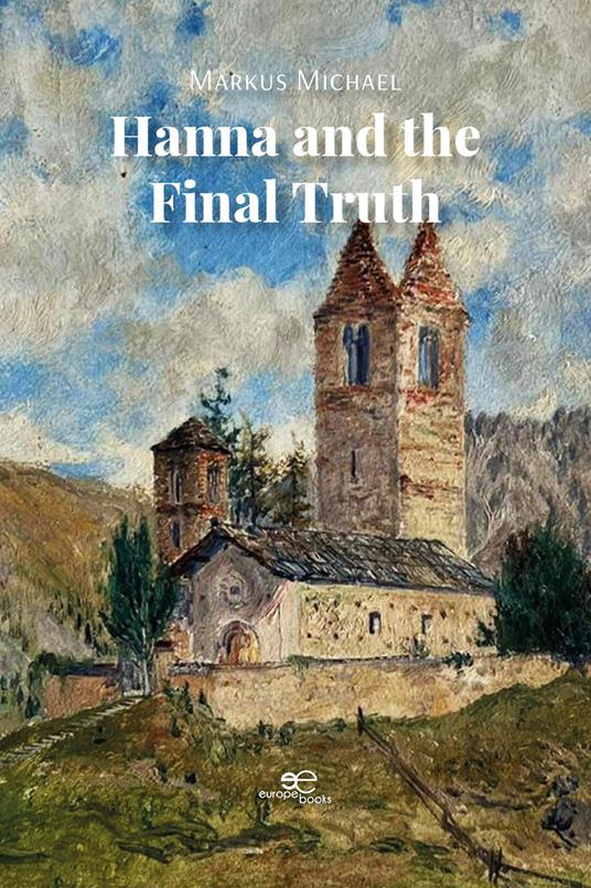 Hanna and the final truth - Markus Michael - copertina