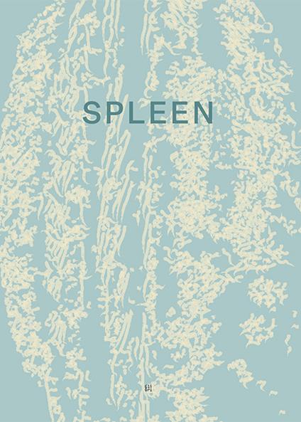 Spleen. Tre opere per la Fondazione Filiberto e Bianca Menna. Catalogo della mostra (Salerno, 4 maggio-30 giugno 2024). Ediz. illustrata - copertina