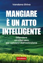 Mangiare è un atto intelligente