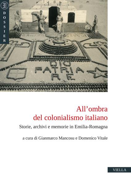 All'ombra del colonialismo italiano. Storie, archivi e memorie in Emilia-Romagna - copertina