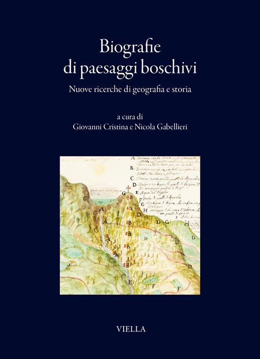 Biografie di paesaggi boschivi. Nuove ricerche di geografia e storia - copertina