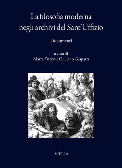 La filosofia moderna negli archivi del Sant’Uffizio. Documenti - copertina