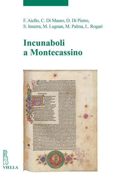 Incunaboli a Montecassino - Francesca Aiello,Corrado Di Mauro,Debora Di Pietro - copertina