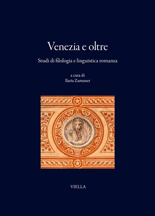 Venezia e oltre. Studi di filologia e linguistica romanza - copertina