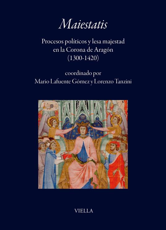 Maiestatis. Procesos políticos y lesa majestad en la Corona de Aragón (1300-1420) - copertina