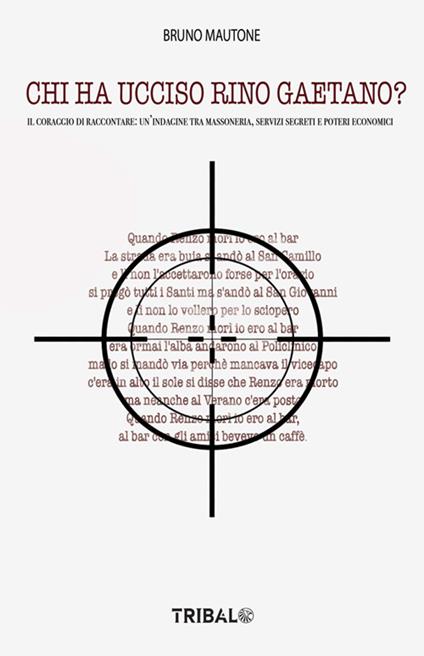 Chi ha ucciso Rino Gaetano? Il coraggio di raccontare: un'indagine tra massoneria, servizi segreti e poteri economici - Bruno Mautone - ebook