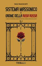 Sistema massonico e ordine della Rosa Rossa. Vol. 2