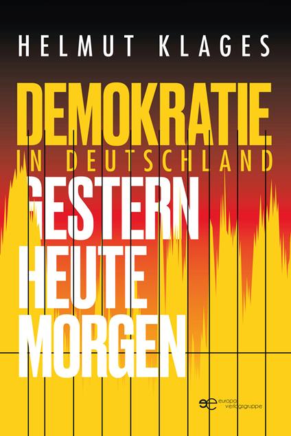Demokratie in Deutschland. Gestern, heute, morgen - Helmut Klages - copertina