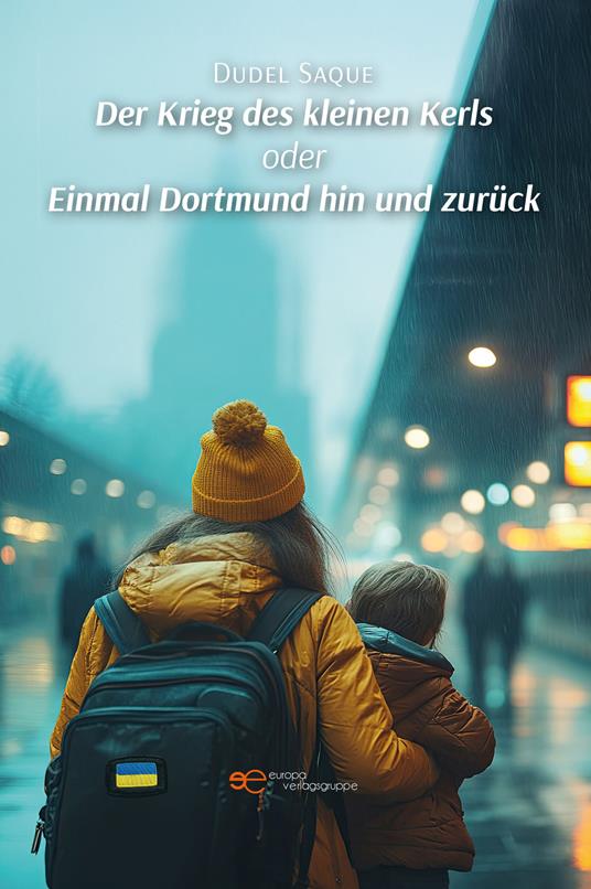 Der Krieg des kleinen Kerls oder Einmal Dortmund hin und zurück - Dudel Saque - copertina