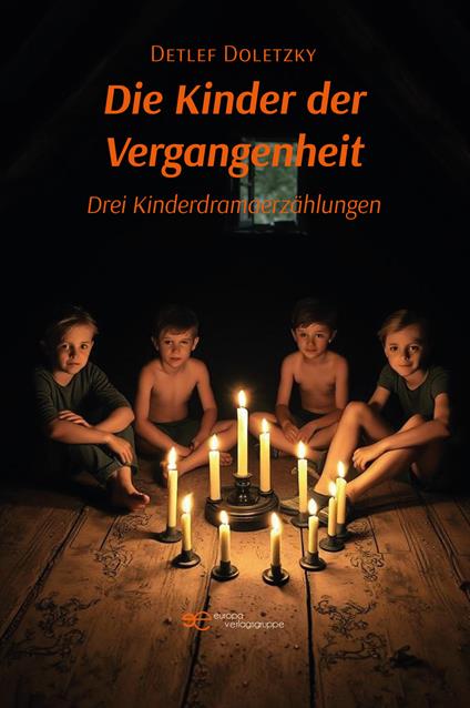 Die Kinder der Vergangenheit. Drei Kinderdramaerzählungen - Detlef Doletzky - copertina