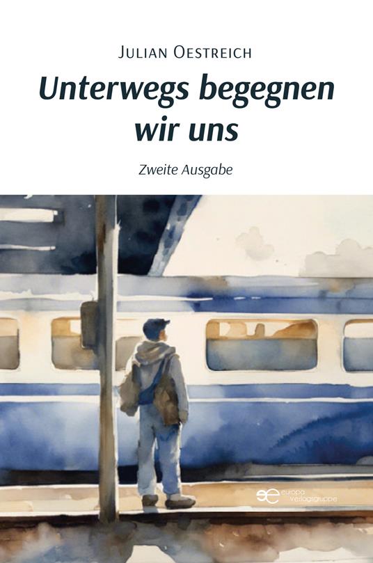 Unterwegs begegnen wir uns - Julian Oestreich - copertina