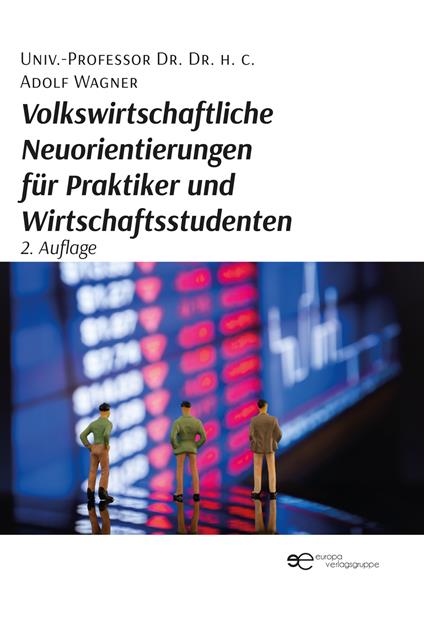 Volkswirtschaftliche Neuorientierungen für Praktiker und Wirtschaftsstudenten - Adolf Wagner - copertina